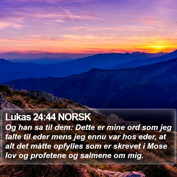 Lukas 24:44 NORSK Bible Study