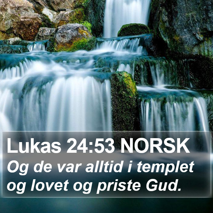 Lukas 24:53 NORSK Bible Study