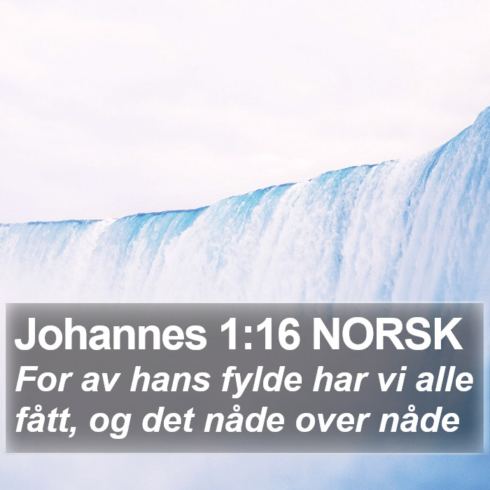 Johannes 1:16 NORSK Bible Study