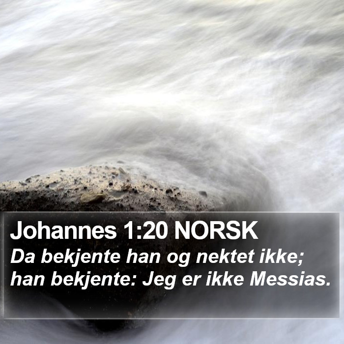 Johannes 1:20 NORSK Bible Study