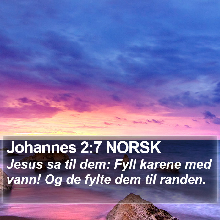 Johannes 2:7 NORSK Bible Study