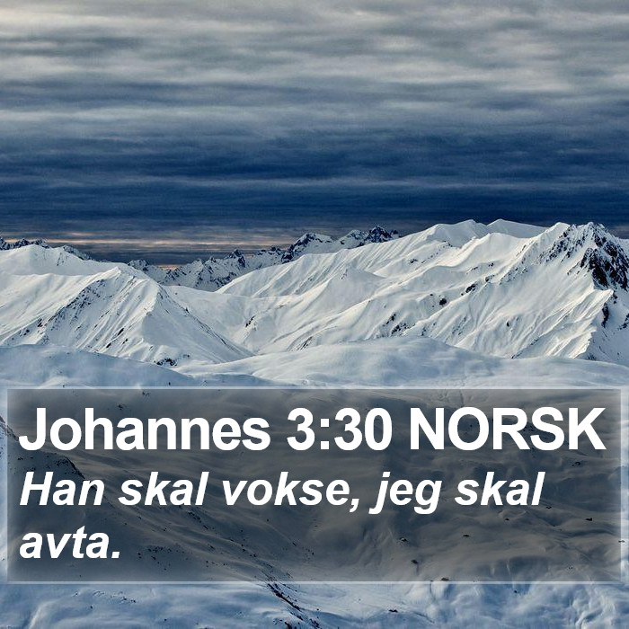 Johannes 3:30 NORSK Bible Study