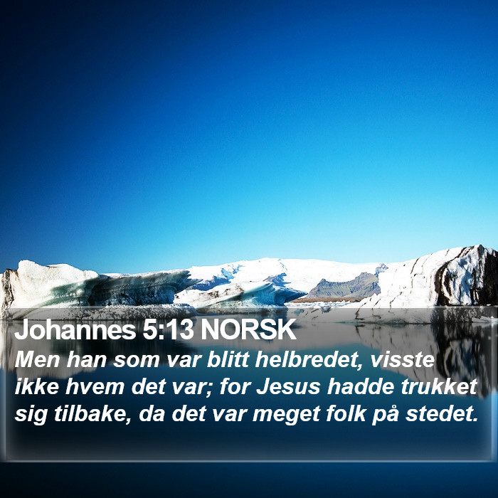 Johannes 5:13 NORSK Bible Study