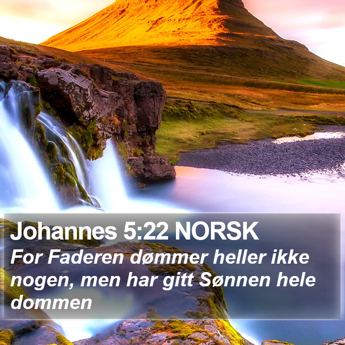 Johannes 5:22 NORSK Bible Study