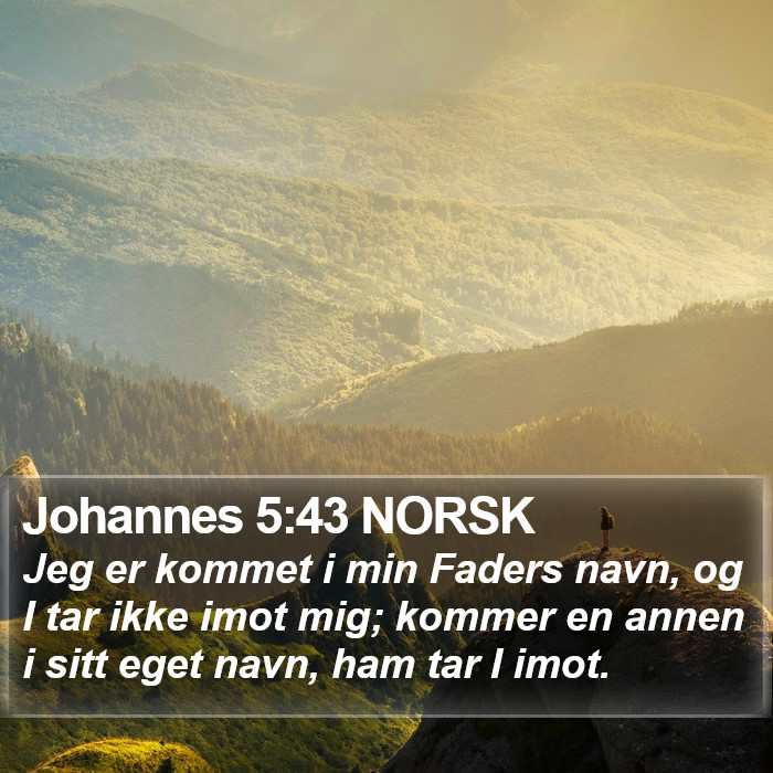 Johannes 5:43 NORSK Bible Study