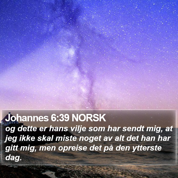 Johannes 6:39 NORSK Bible Study