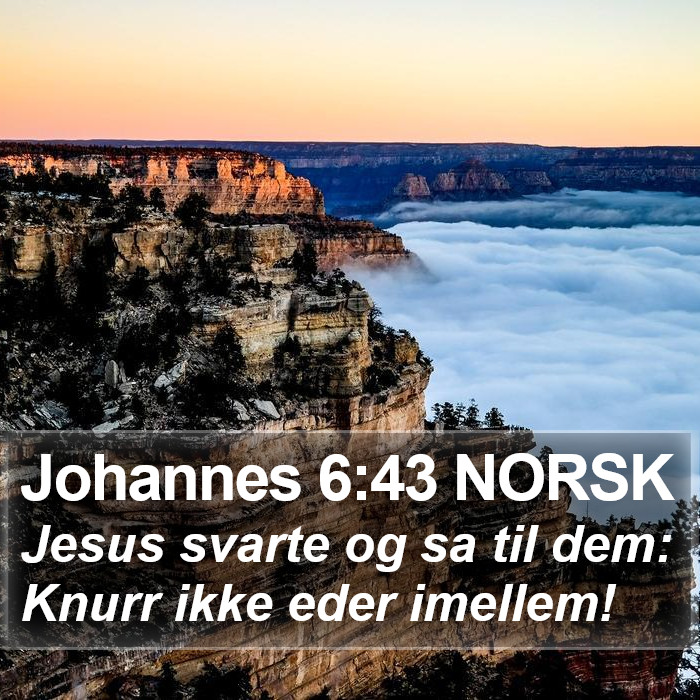 Johannes 6:43 NORSK Bible Study