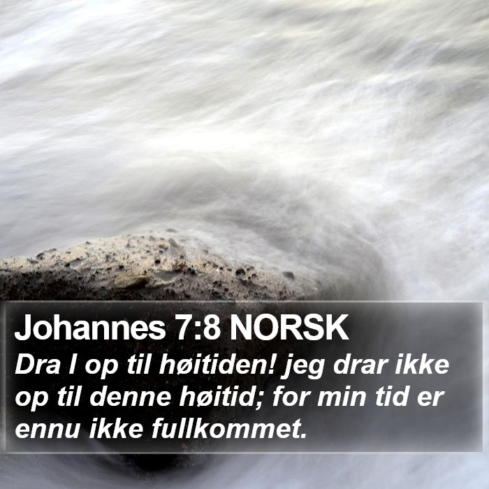 Johannes 7:8 NORSK Bible Study