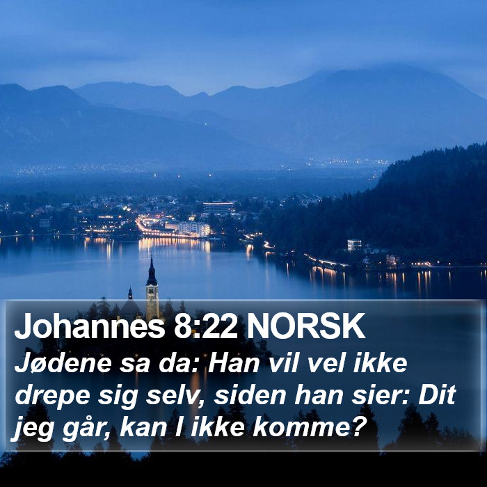 Johannes 8:22 NORSK Bible Study