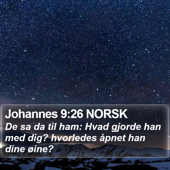 Johannes 9:26 NORSK Bible Study