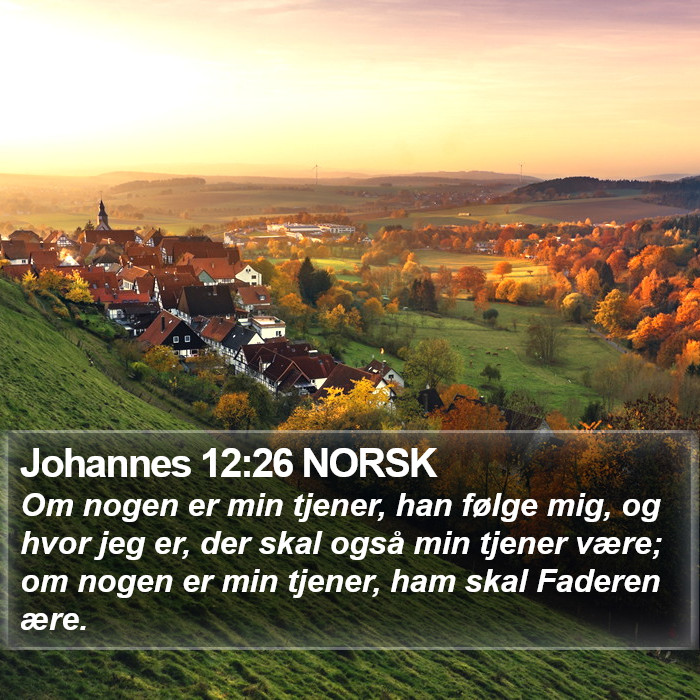 Johannes 12:26 NORSK Bible Study