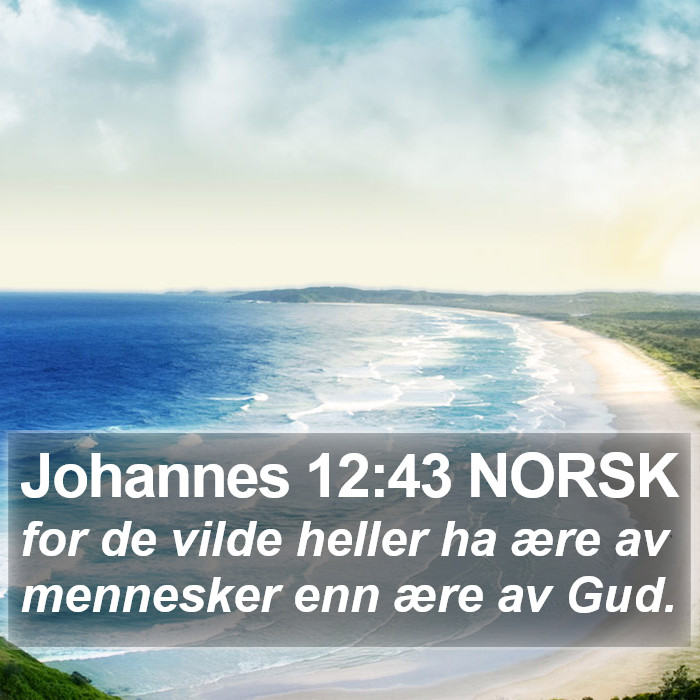 Johannes 12:43 NORSK Bible Study