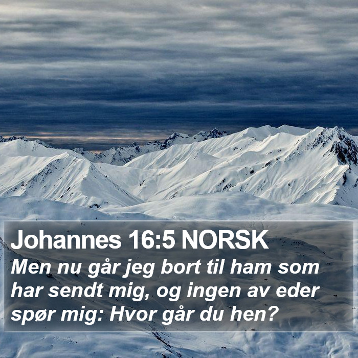 Johannes 16:5 NORSK Bible Study