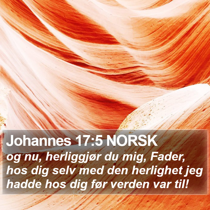 Johannes 17:5 NORSK Bible Study
