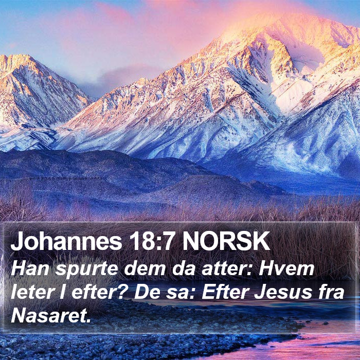 Johannes 18:7 NORSK Bible Study