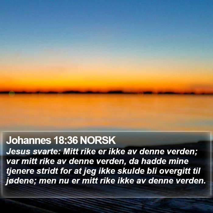 Johannes 18:36 NORSK Bible Study