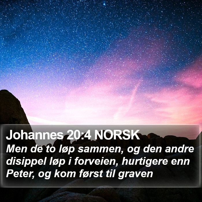 Johannes 20:4 NORSK Bible Study