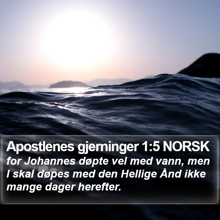 Apostlenes gjerninger 1:5 NORSK Bible Study