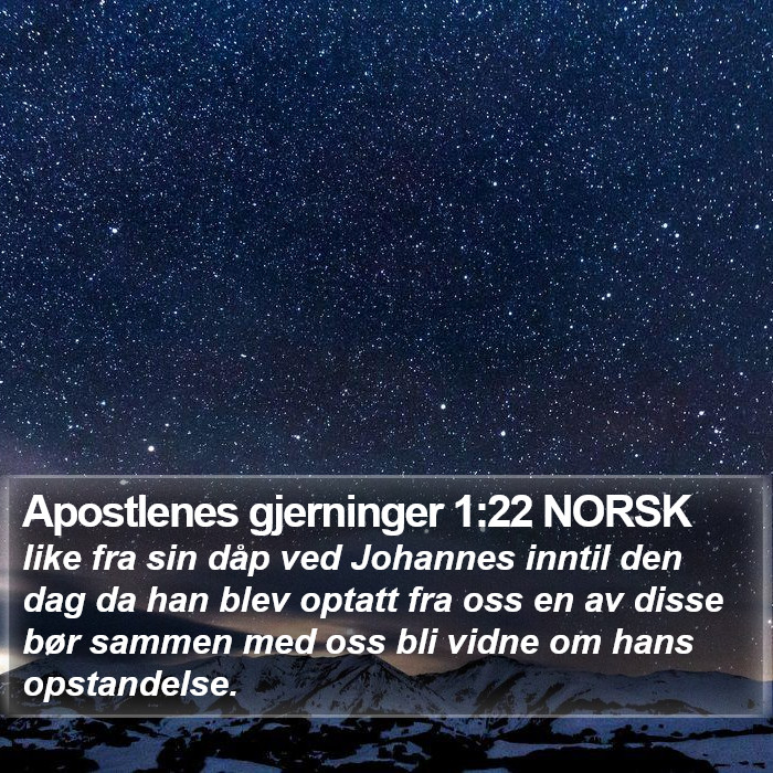 Apostlenes gjerninger 1:22 NORSK Bible Study