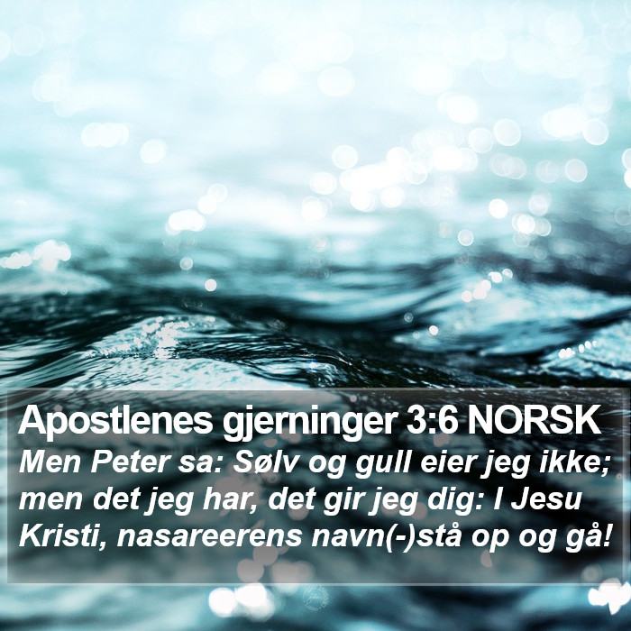 Apostlenes gjerninger 3:6 NORSK Bible Study