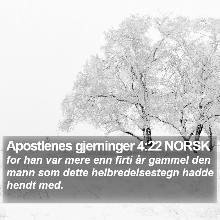 Apostlenes gjerninger 4:22 NORSK Bible Study