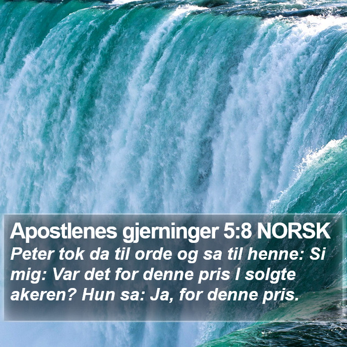 Apostlenes gjerninger 5:8 NORSK Bible Study