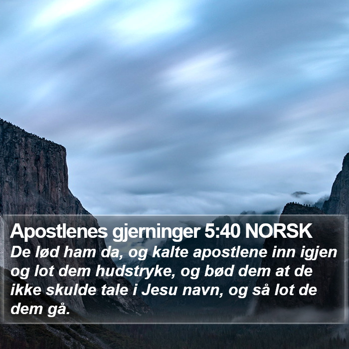 Apostlenes gjerninger 5:40 NORSK Bible Study