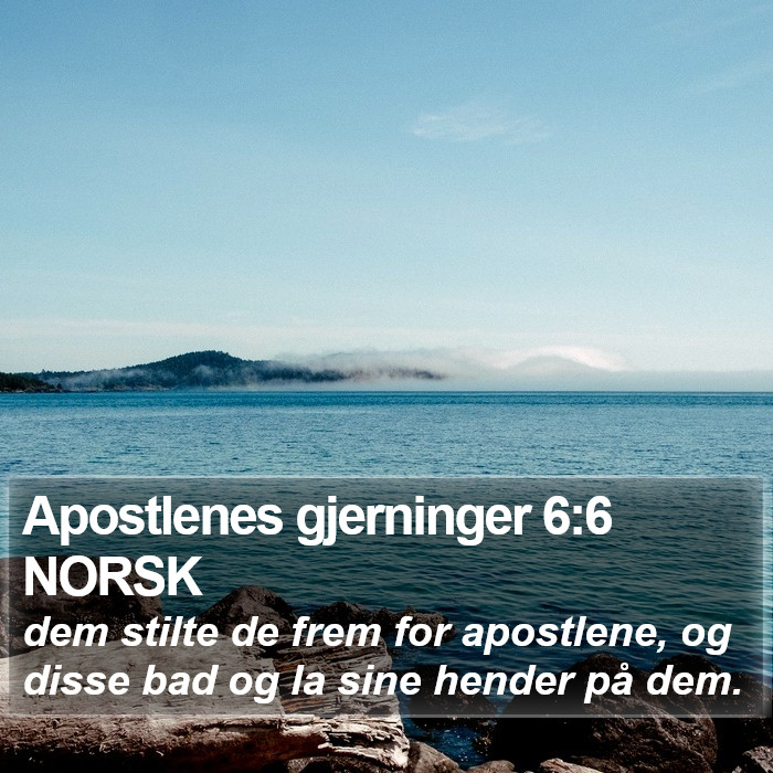 Apostlenes gjerninger 6:6 NORSK Bible Study