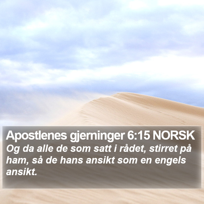 Apostlenes gjerninger 6:15 NORSK Bible Study