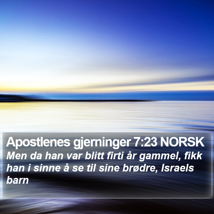 Apostlenes gjerninger 7:23 NORSK Bible Study