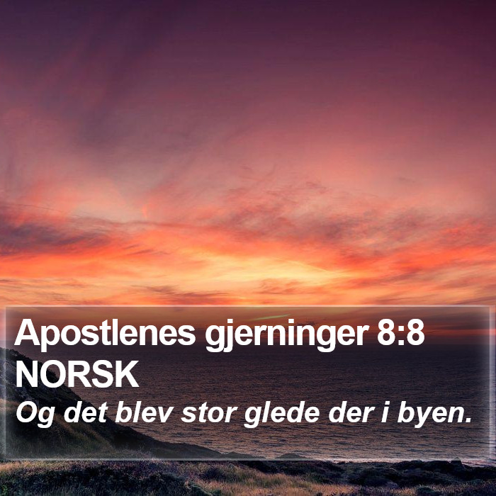 Apostlenes gjerninger 8:8 NORSK Bible Study