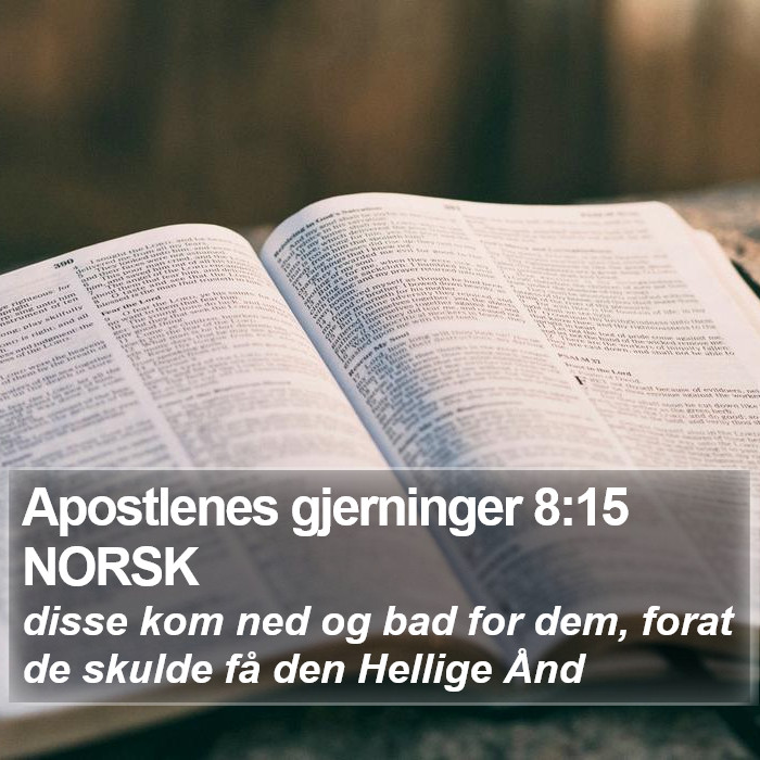 Apostlenes gjerninger 8:15 NORSK Bible Study