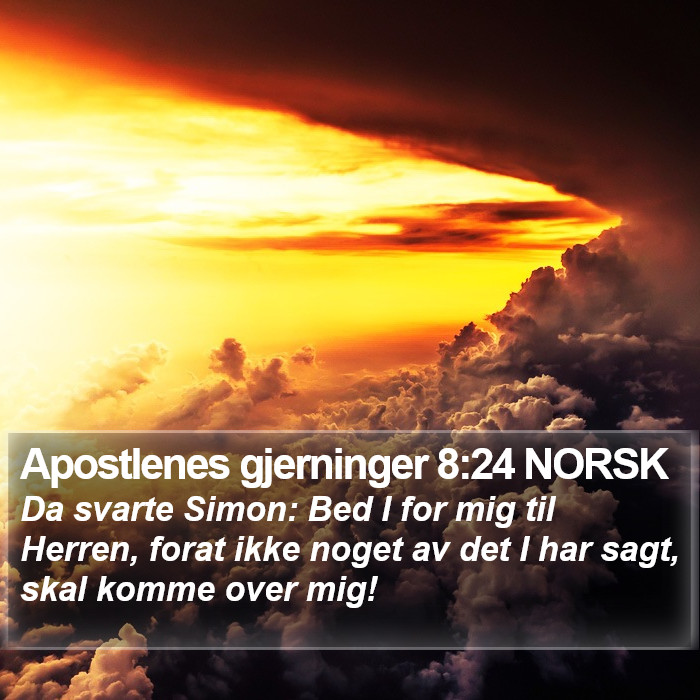 Apostlenes gjerninger 8:24 NORSK Bible Study