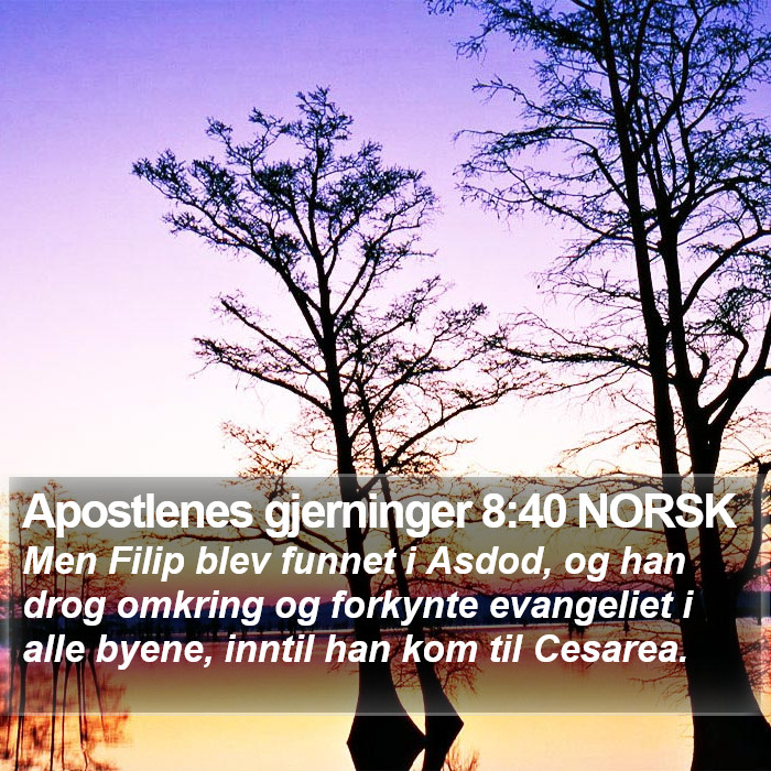 Apostlenes gjerninger 8:40 NORSK Bible Study