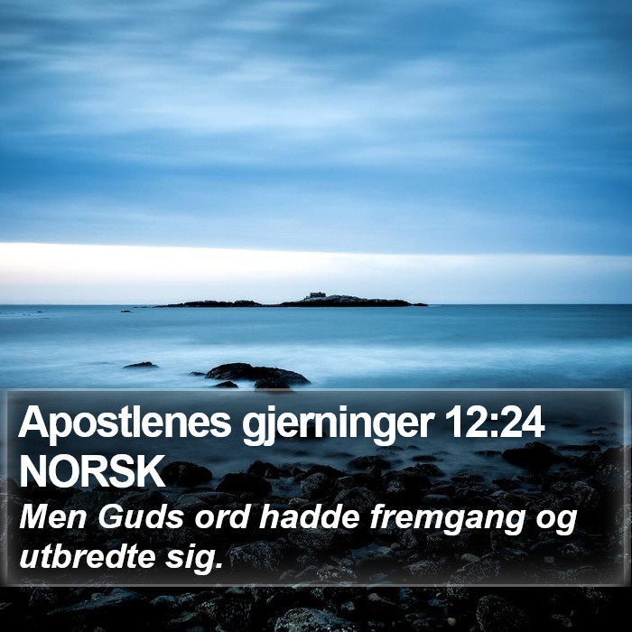 Apostlenes gjerninger 12:24 NORSK Bible Study