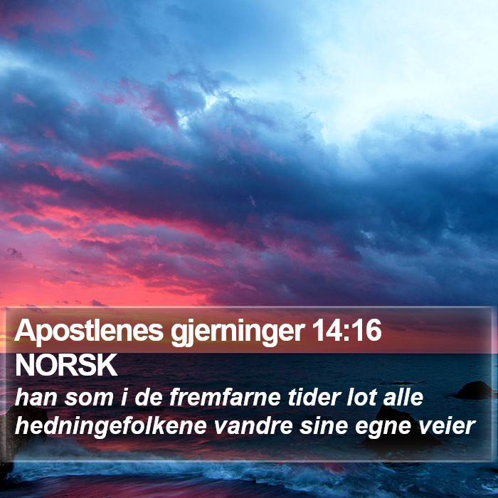 Apostlenes gjerninger 14:16 NORSK Bible Study
