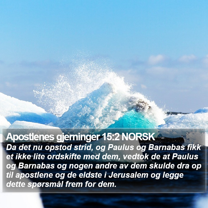 Apostlenes gjerninger 15:2 NORSK Bible Study