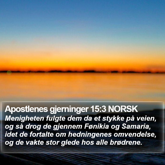 Apostlenes gjerninger 15:3 NORSK Bible Study