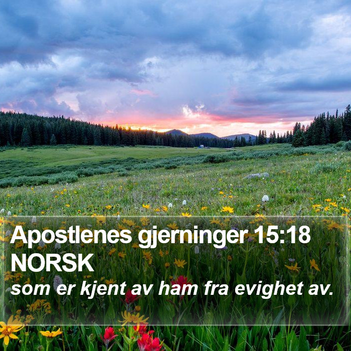 Apostlenes gjerninger 15:18 NORSK Bible Study