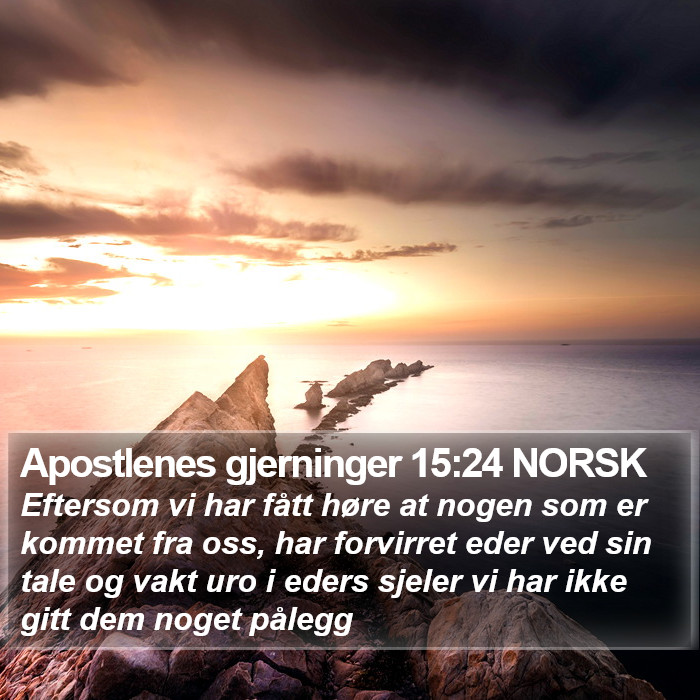 Apostlenes gjerninger 15:24 NORSK Bible Study