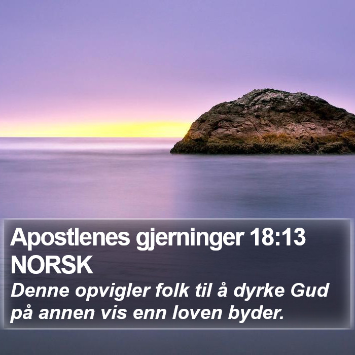 Apostlenes gjerninger 18:13 NORSK Bible Study