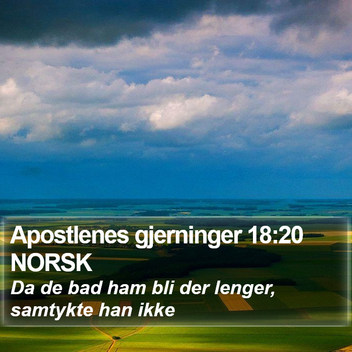 Apostlenes gjerninger 18:20 NORSK Bible Study