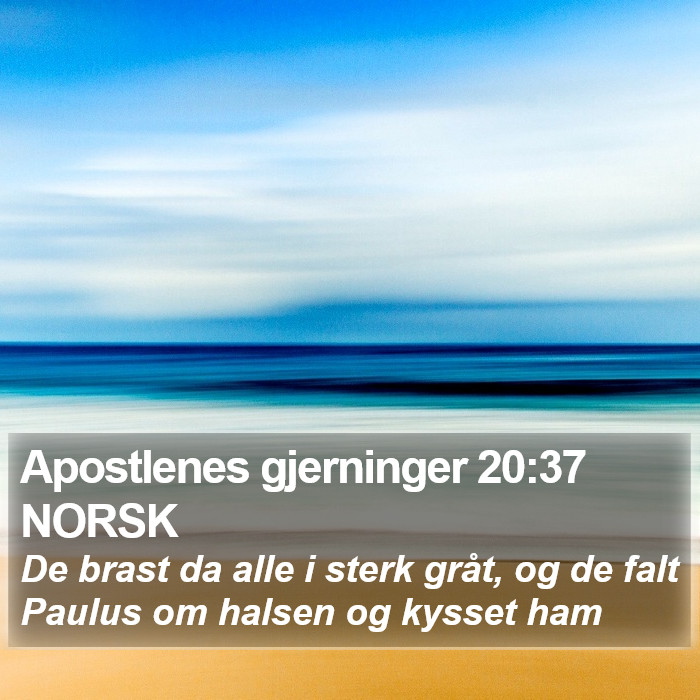 Apostlenes gjerninger 20:37 NORSK Bible Study