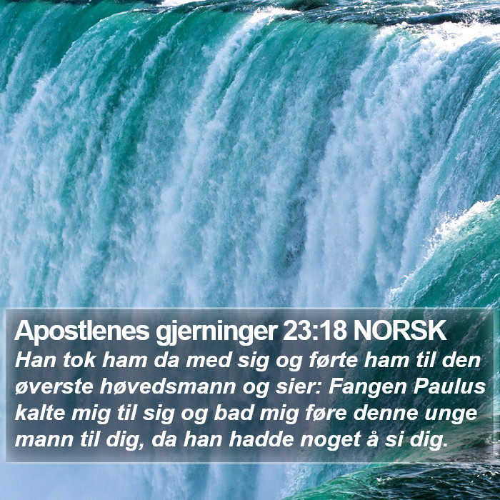 Apostlenes gjerninger 23:18 NORSK Bible Study
