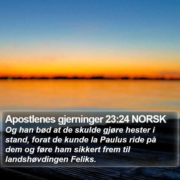 Apostlenes gjerninger 23:24 NORSK Bible Study