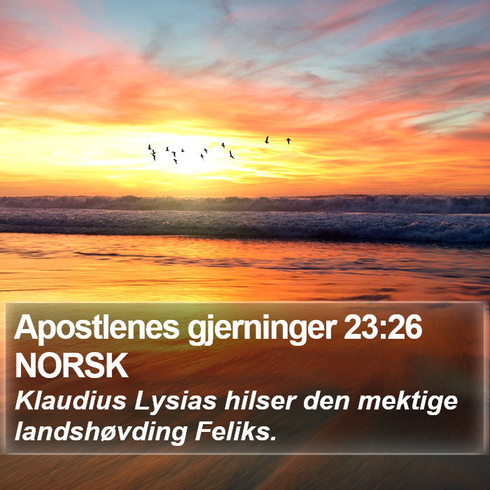 Apostlenes gjerninger 23:26 NORSK Bible Study