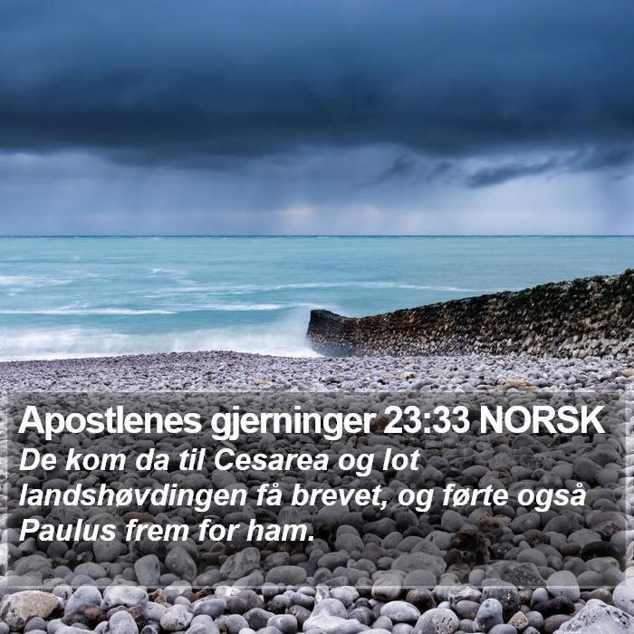 Apostlenes gjerninger 23:33 NORSK Bible Study