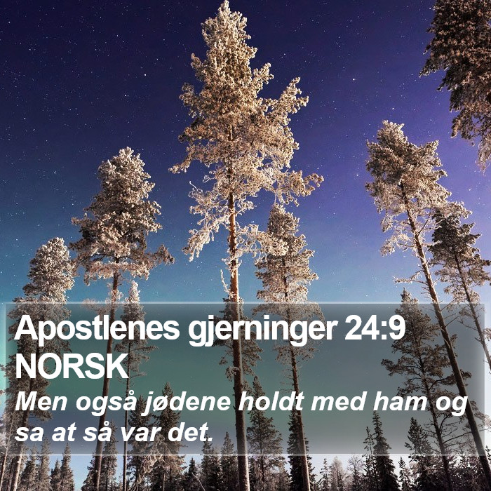 Apostlenes gjerninger 24:9 NORSK Bible Study