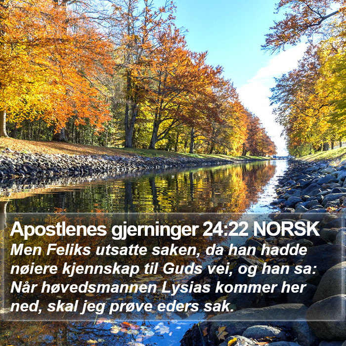 Apostlenes gjerninger 24:22 NORSK Bible Study