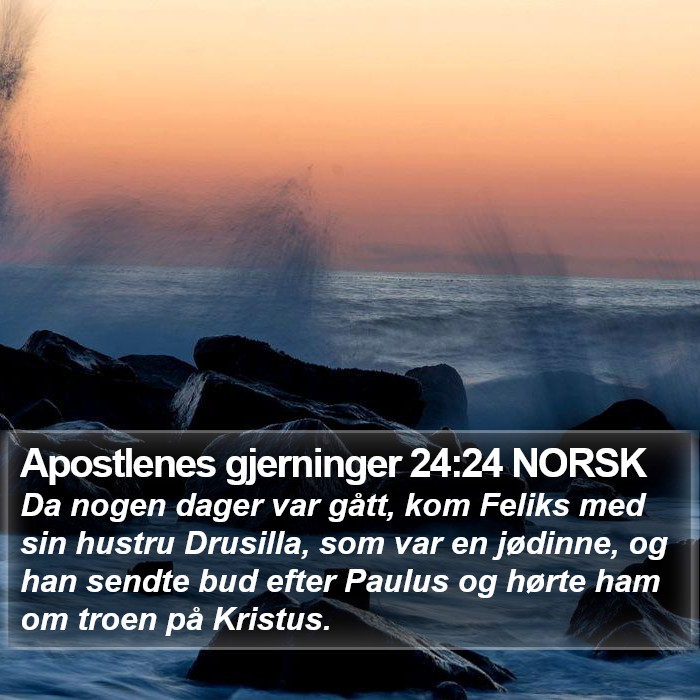 Apostlenes gjerninger 24:24 NORSK Bible Study